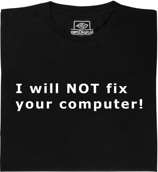 productImage-11-i-will-not-fix-your-computer.jpg